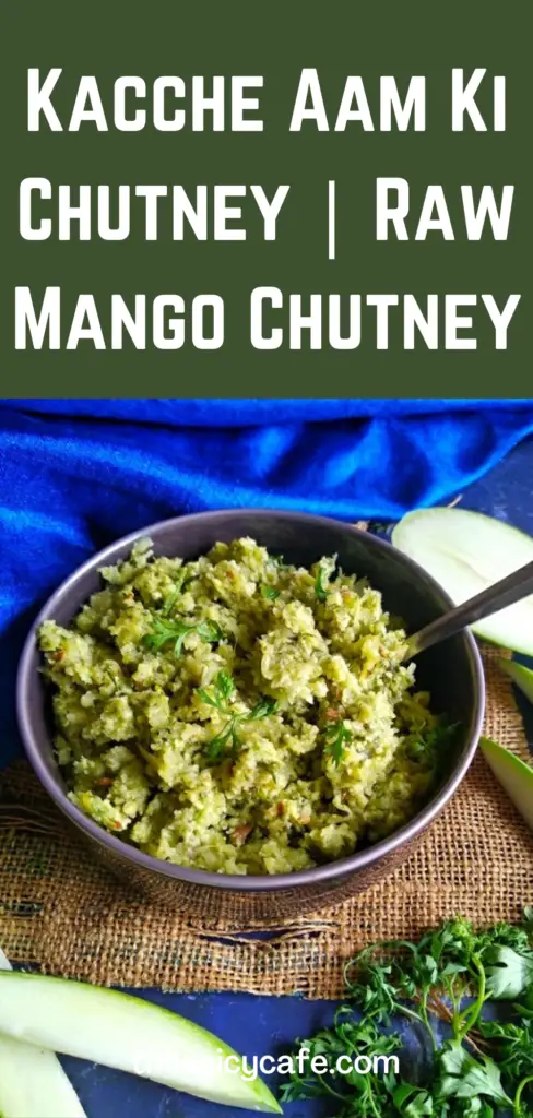 Instant Kairichi Chutney | Kacche Aam Ki Chutney | Raw Mango Chutney https://thespicycafe.com/raw-mango-chutney-recipe/
